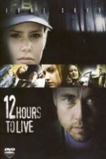 Watch 12 Hours to Live Wolowtube