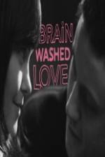 Watch Brainwashed Love Wolowtube