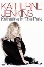 Watch Katherine Jenkins: Katherine in the Park Wolowtube