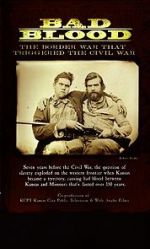 Watch Bad Blood: The Border War That Triggered the Civil War Wolowtube
