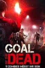 Watch Goal of the Dead Wolowtube
