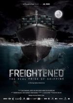 Watch Freightened: The Real Price of Shipping Wolowtube