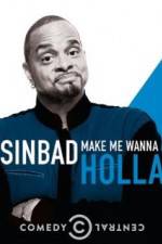 Watch Sinbad: Make Me Wanna Holla! Wolowtube