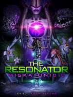 Watch The Resonator: Miskatonic U Wolowtube