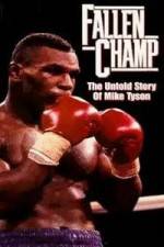 Watch Fallen Champ: The Untold Story of Mike Tyson Wolowtube
