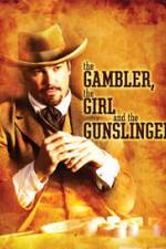 Watch The Gambler the Girl and the Gunslinger Wolowtube