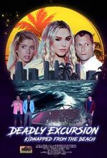 Watch Deadly Excursion: Kidnapped from the Beach Wolowtube