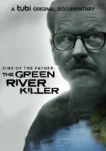 Watch Sins of the Father: The Green River Killer Wolowtube