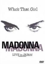 Watch Madonna: Who\'s That Girl - Live in Japan Wolowtube
