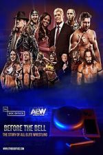 Watch Before the Bell: The Story of All Elite Wrestling Wolowtube