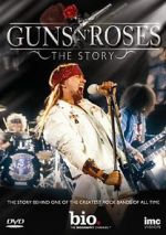 Watch Guns N\' Roses: The Story Wolowtube