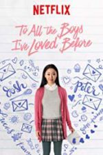 Watch To All the Boys I\'ve Loved Before Wolowtube