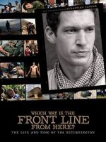 Watch Which Way Is the Front Line from Here? The Life and Time of Tim Hetherington Wolowtube