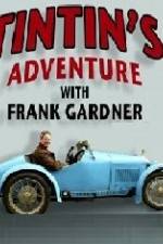 Watch Tintin's Adventure with Frank Gardner Wolowtube