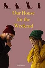 Watch Our House For the Weekend Wolowtube