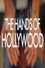 Watch The Hands of Hollywood Wolowtube