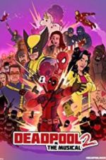 Watch Deadpool The Musical 2 - Ultimate Disney Parody Wolowtube