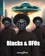 Watch Blacks & UFOs Wolowtube