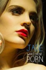 Watch Jade: Why I Chose Porn Wolowtube