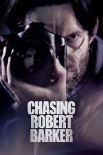 Watch Chasing Robert Barker Wolowtube