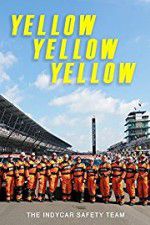 Watch Yellow Yellow Yellow: The Indycar Safety Team Wolowtube