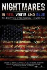 Watch Nightmares in Red White and Blue Wolowtube