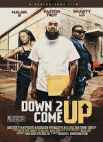Watch Down 2 Come Up Wolowtube