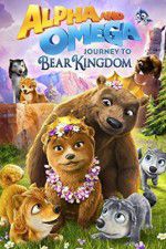 Watch Alpha and Omega: Journey to Bear Kingdom Wolowtube