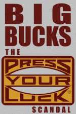 Watch Big Bucks: The Press Your Luck Scandal Wolowtube