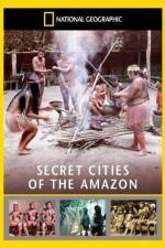 Watch National Geographic: Secret Cities of the Amazon Wolowtube