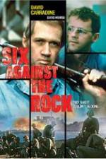 Watch Six Against the Rock Wolowtube