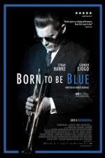 Watch Born to Be Blue Wolowtube
