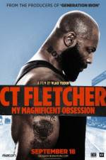 Watch CT Fletcher: My Magnificent Obsession Wolowtube