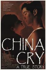 Watch China Cry: A True Story Wolowtube