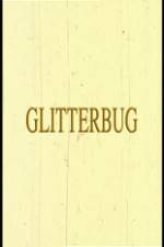 Watch Glitterbug Wolowtube