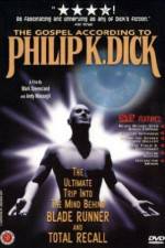 Watch The Gospel According to Philip K Dick Wolowtube