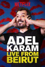 Watch Adel Karam: Live from Beirut Wolowtube