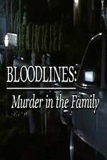 Watch Bloodlines: Murder in the Family Wolowtube