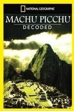 Watch National Geographic: Machu Picchu Decoded Wolowtube