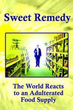 Watch Sweet Remedy The World Reacts to an Adulterated Food Supply Wolowtube