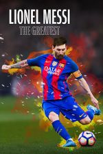 Watch Lionel Messi: The Greatest Wolowtube