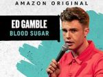 Watch Ed Gamble: Blood Sugar Wolowtube