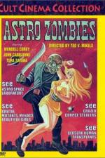 Watch The Astro-Zombies Wolowtube