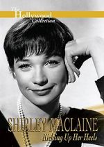 Watch Shirley MacLaine: Kicking Up Her Heels Wolowtube