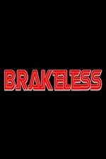 Watch Brakeless Wolowtube