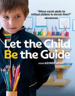 Watch Let the Child Be the Guide Wolowtube