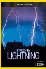 Watch National Geographic Struck by Lightning Wolowtube