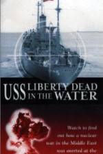 Watch USS Liberty: Dead in the Water Wolowtube