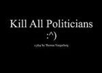 Watch Kill All Politicians Wolowtube