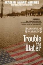 Watch Trouble the Water Wolowtube